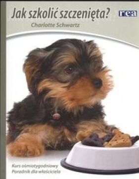 Jak szkolić szczenięta ? - Schwartz Charlotte