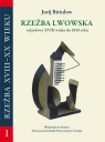 Rzeźba lwowska od polowy XVIII wieku do 1939 roku Od zapowiedzi Biriulow Jurij