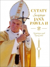 Cytaty św. Jana Pawła II - Opracowanie zbiorowe