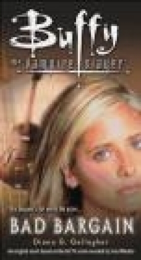 Bad Bargain (Buffy the Vampire Slayer) Diana G. Gallagher,  Gallagher