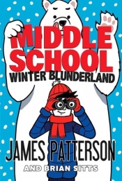 Middle School Winter Blunderland - Patterson James