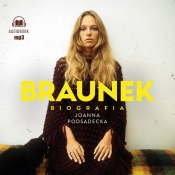 Braunek. Biografia. CD MP3 - Joanna Podsadecka