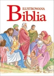 Ilustrowana Biblia - Opracowanie zbiorowe