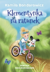Klementynka na ratunek - Bondarowicz Kamila