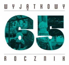 Wyjątkowy rocznik 1965 (OT) - Praca zbiorowa