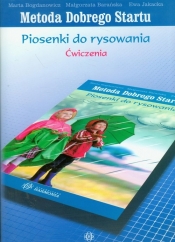 Metoda Dobrego Startu Piosenki do rysowania ćwiczenia z płytą CD - Bogdanowicz Marta, Barańska Małgorzata, Jakacka Ewa