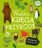Wielka księga przyrody. Montessori: poznaję świat - Laurence Georges