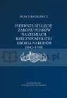 Pierwsze stulecie Zakonu Pijarów na ziemiach Rzeczpospolitej Obojga Narodów Taraszkiewicz Jacek