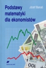 Podstawy matematyki dla ekonomistów