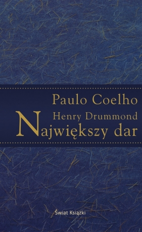 Największy dar - Drummond Henry, Coelho Paulo