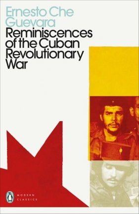 Reminiscences of the Cuban Revolutionary War - Ernesto Che Guevara