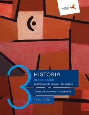 Ślady czasu 3. Historia - podręcznik dla liceum i technikum. Zakres podstawowy i rozszerzony