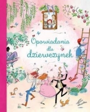 Opowiadania dla dziewczynek - Opracowanie zbiorowe