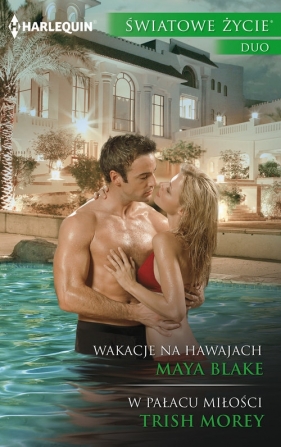 Wakacje na Hawajach W pałacu miłości - Blake Maya, Morey Trish