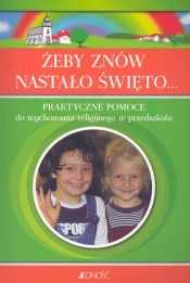 Żeby znów nastało święto...