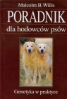 Poradnik dla hodowców psów Genetyka w praktyce Willis Malcolm