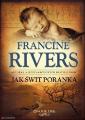 Znamię lwa. Tom 3. Jak świt poranka - Francine Rivers