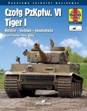 Czołg PzKpfw. VI Tiger I. Historia - budowa - eksploatacja