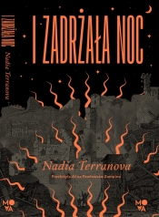 I zadrżała noc - Nadia Terranova