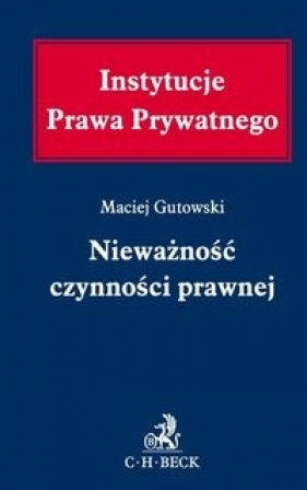 Nieważność czynności prawnej - Gutowski Maciej