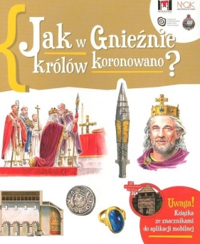Jak w Gnieźnie królów koronowano? - Gryguć Jarosław