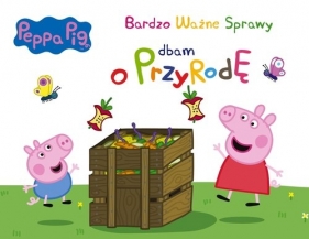 Peppa Pig Bardzo ważne sprawy nr 9 Dbam o przyrodę