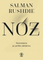 Nóż. Rozważania po próbie zabójstwa - Salman Rushdie