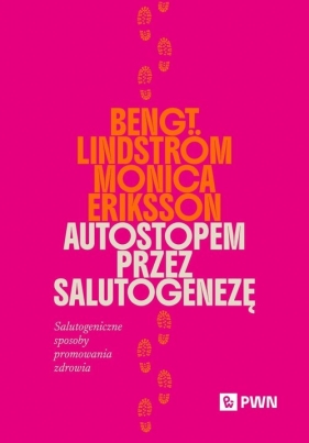 Autostopem przez salutogenezę - Lindström Bengt, Eriksson Monica