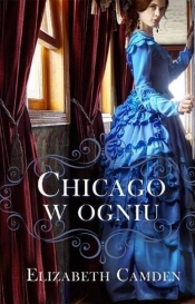 Chicago w ogniu - Elizabeth Camden