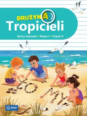 Drużyna Tropicieli SP 1 ćwiczenia cz.5 - Opracowanie zbiorowe