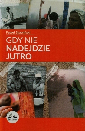 Gdy nie nadejdzie jutro - Skawiński Paweł