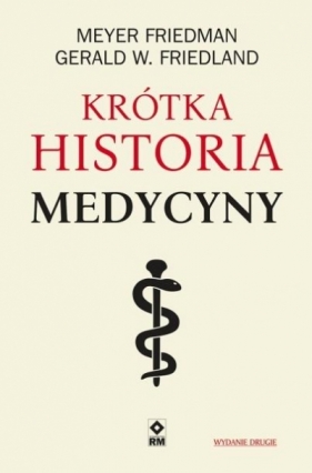 Krótka historia medycyny - Friedman Meyer, Friedland Gerald W.