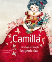 Camilla niezbyt szczupła księżniczka - Carolina Zanotti, Khoa Le (ilustr.)