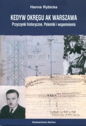 Kedyw Okręgu AK Przyczynki historyczne. Polemiki i wspomnienia - Hanna Rybicka