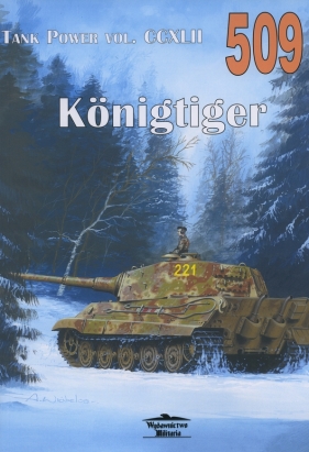 Konigtiger. Tank Power vol. CCXLII nr. 509 - Janusz Ledwoch