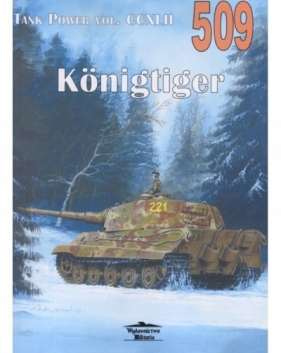 Tank Power VOl. CCXLII 509 Konigtiger - Janusz Ledwoch