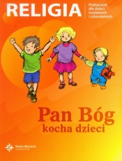 Pan Bóg kocha dzieci. Podręcznik dla dzieci trzyletnich i czteroletnich