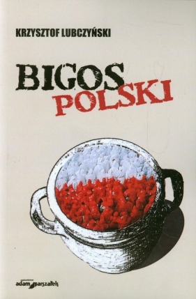 Bigos polski - Lubczyński Krzysztof