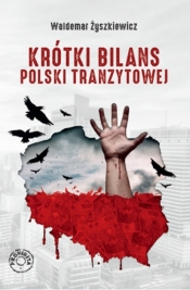Krótki bilans Polski tranzytowej - Żyszkiewicz Waldemar