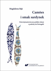 Camóes i smak sardynek - Magdalena Bąk