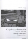 Krajobrazy literackie Fotografia 1985-2007 Literary landscapes photography