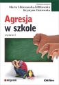 Agresja w szkole - Maria Libiszowska-Żółtkowska, Krystyna Ostrowska
