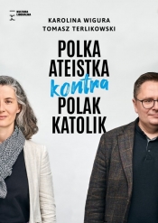 Polka ateistka kontra Polak katolik - Wigura Karolina, Terlikowski Tomasz