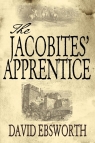 The Jacobites' Apprentice Ebsworth David