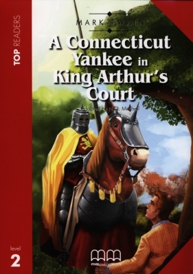 A Connecticut Yankee in King Arthur's Court - <br />
