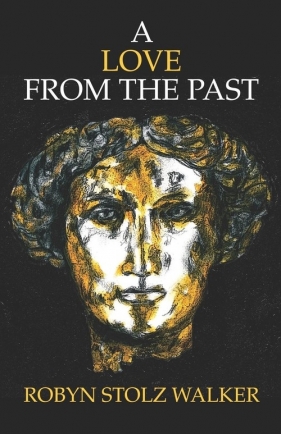 A Love from the Past - Walker Robyn Stolz
