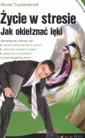 Życie w stresie. Jak okiełznać lęki - Truckenbrodt Nicole