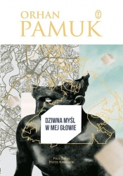 Dziwna myśl w mej głowie - Pamuk Orhan