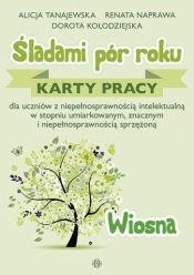 Śladami pór roku - Wiosna. Karty pracy w.2022 - Alicja Tanajewska, Renata Naprawa