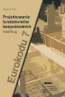 Projektowanie fundamentów bezpośrednich według Eurokodu 7 Olgierd Puła